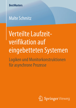 Buchcover Verteilte Laufzeitverifikation auf eingebetteten Systemen | Malte Schmitz | EAN 9783658128524 | ISBN 3-658-12852-6 | ISBN 978-3-658-12852-4