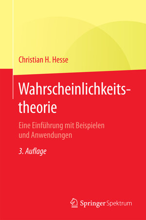 Buchcover Wahrscheinlichkeitstheorie | Christian H. Hesse | EAN 9783658128593 | ISBN 3-658-12859-3 | ISBN 978-3-658-12859-3