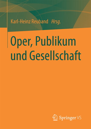 Buchcover Oper, Publikum und Gesellschaft  | EAN 9783658129255 | ISBN 3-658-12925-5 | ISBN 978-3-658-12925-5