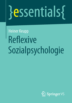 Buchcover Reflexive Sozialpsychologie | Heiner Keupp | EAN 9783658129323 | ISBN 3-658-12932-8 | ISBN 978-3-658-12932-3