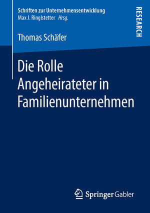 Buchcover Die Rolle Angeheirateter in Familienunternehmen | Thomas Schäfer | EAN 9783658130008 | ISBN 3-658-13000-8 | ISBN 978-3-658-13000-8