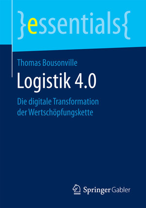 Buchcover Logistik 4.0 | Thomas Bousonville | EAN 9783658130121 | ISBN 3-658-13012-1 | ISBN 978-3-658-13012-1