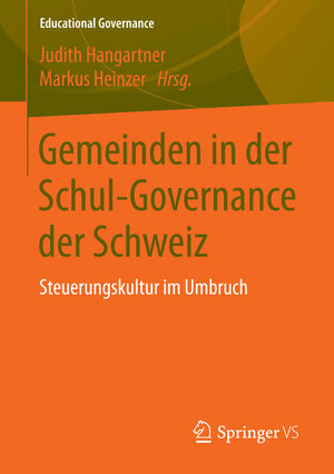 Buchcover Gemeinden in der Schul-Governance der Schweiz  | EAN 9783658130916 | ISBN 3-658-13091-1 | ISBN 978-3-658-13091-6