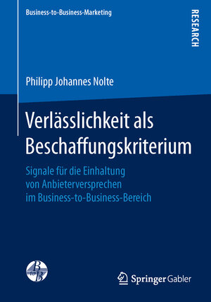 Buchcover Verlässlichkeit als Beschaffungskriterium | Philipp Johannes Nolte | EAN 9783658131531 | ISBN 3-658-13153-5 | ISBN 978-3-658-13153-1
