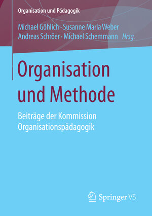 Buchcover Organisation und Methode  | EAN 9783658132996 | ISBN 3-658-13299-X | ISBN 978-3-658-13299-6