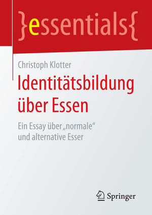Buchcover Identitätsbildung über Essen | Christoph Klotter | EAN 9783658133092 | ISBN 3-658-13309-0 | ISBN 978-3-658-13309-2