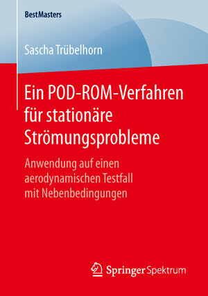 Buchcover Ein POD-ROM-Verfahren für stationäre Strömungsprobleme | Sascha Trübelhorn | EAN 9783658133153 | ISBN 3-658-13315-5 | ISBN 978-3-658-13315-3