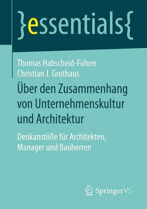 Buchcover Über den Zusammenhang von Unternehmenskultur und Architektur | Thomas Habscheid-Führer | EAN 9783658133498 | ISBN 3-658-13349-X | ISBN 978-3-658-13349-8