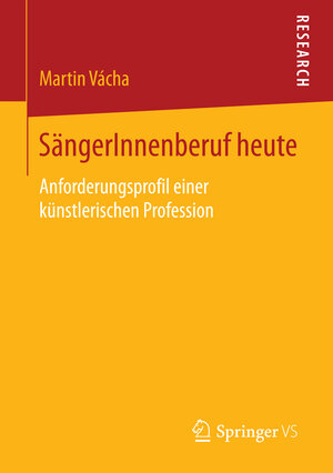 Buchcover SängerInnenberuf heute | Martin Vácha | EAN 9783658133733 | ISBN 3-658-13373-2 | ISBN 978-3-658-13373-3
