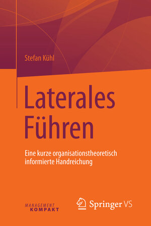 Buchcover Laterales Führen | Stefan Kühl | EAN 9783658134280 | ISBN 3-658-13428-3 | ISBN 978-3-658-13428-0