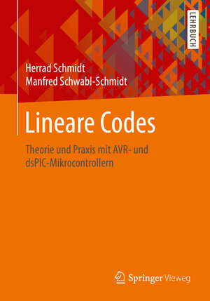 Buchcover Lineare Codes | Herrad Schmidt | EAN 9783658134709 | ISBN 3-658-13470-4 | ISBN 978-3-658-13470-9