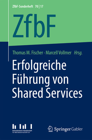 Buchcover Erfolgreiche Führung von Shared Services  | EAN 9783658134860 | ISBN 3-658-13486-0 | ISBN 978-3-658-13486-0