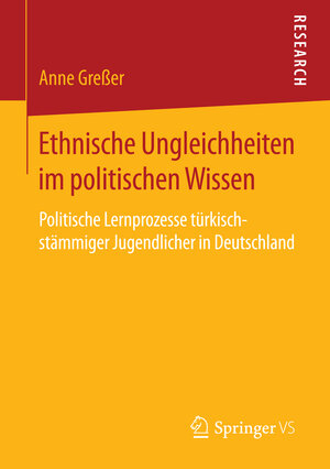 Buchcover Ethnische Ungleichheiten im politischen Wissen | Anne Greßer | EAN 9783658135195 | ISBN 3-658-13519-0 | ISBN 978-3-658-13519-5