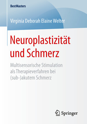 Buchcover Neuroplastizität und Schmerz | Virginia Deborah Elaine Welter | EAN 9783658135300 | ISBN 3-658-13530-1 | ISBN 978-3-658-13530-0