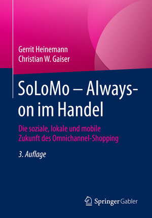Buchcover SoLoMo – Always-on im Handel | Gerrit Heinemann | EAN 9783658135447 | ISBN 3-658-13544-1 | ISBN 978-3-658-13544-7