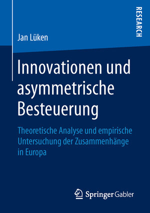 Buchcover Innovationen und asymmetrische Besteuerung | Jan Lüken | EAN 9783658136000 | ISBN 3-658-13600-6 | ISBN 978-3-658-13600-0