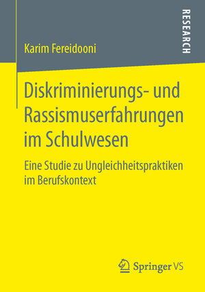 Buchcover Diskriminierungs- und Rassismuserfahrungen im Schulwesen | Karim Fereidooni | EAN 9783658136154 | ISBN 3-658-13615-4 | ISBN 978-3-658-13615-4