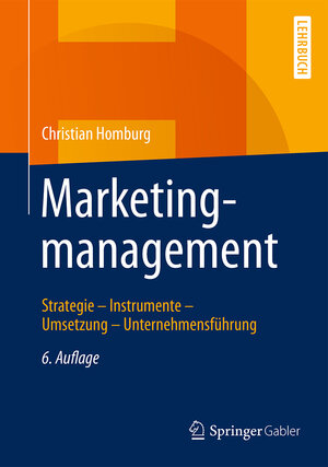 Buchcover Marketingmanagement | Christian Homburg | EAN 9783658136567 | ISBN 3-658-13656-1 | ISBN 978-3-658-13656-7