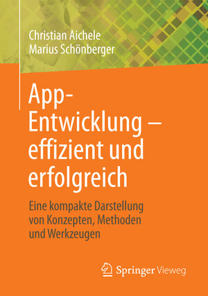 Buchcover App-Entwicklung – effizient und erfolgreich | Christian Aichele | EAN 9783658136857 | ISBN 3-658-13685-5 | ISBN 978-3-658-13685-7