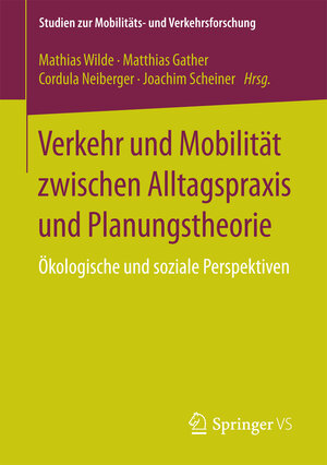 Buchcover Verkehr und Mobilität zwischen Alltagspraxis und Planungstheorie  | EAN 9783658137007 | ISBN 3-658-13700-2 | ISBN 978-3-658-13700-7