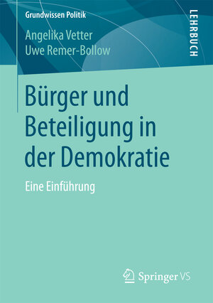 Buchcover Bürger und Beteiligung in der Demokratie | Angelika Vetter | EAN 9783658137212 | ISBN 3-658-13721-5 | ISBN 978-3-658-13721-2