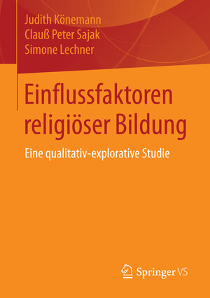 Buchcover Einflussfaktoren religiöser Bildung | Judith Könemann | EAN 9783658137571 | ISBN 3-658-13757-6 | ISBN 978-3-658-13757-1
