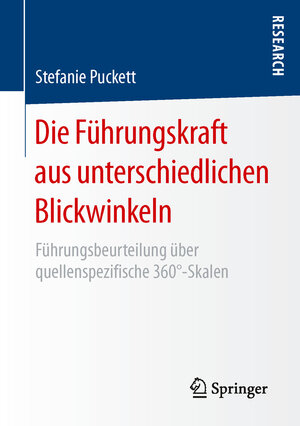 Buchcover Die Führungskraft aus unterschiedlichen Blickwinkeln | Stefanie Puckett | EAN 9783658137984 | ISBN 3-658-13798-3 | ISBN 978-3-658-13798-4
