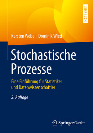 Buchcover Stochastische Prozesse | Karsten Webel | EAN 9783658138844 | ISBN 3-658-13884-X | ISBN 978-3-658-13884-4