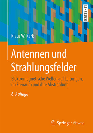 Buchcover Antennen und Strahlungsfelder | Klaus W. Kark | EAN 9783658139650 | ISBN 3-658-13965-X | ISBN 978-3-658-13965-0