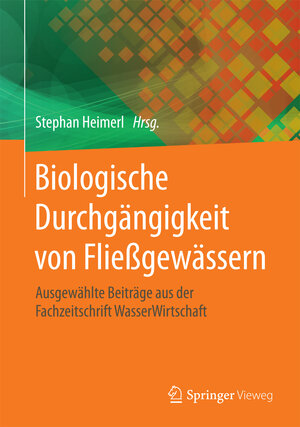 Buchcover Biologische Durchgängigkeit von Fließgewässern  | EAN 9783658139896 | ISBN 3-658-13989-7 | ISBN 978-3-658-13989-6