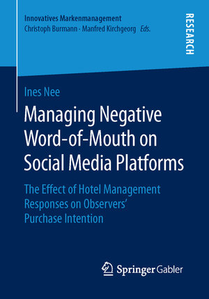 Buchcover Managing Negative Word-of-Mouth on Social Media Platforms | Ines Nee | EAN 9783658139971 | ISBN 3-658-13997-8 | ISBN 978-3-658-13997-1