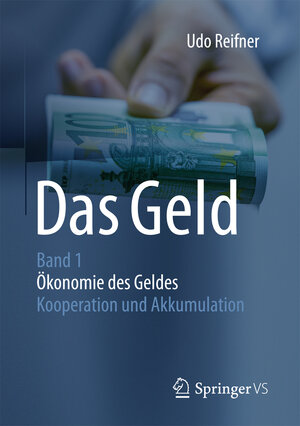 Buchcover Das Geld | Udo Reifner | EAN 9783658141011 | ISBN 3-658-14101-8 | ISBN 978-3-658-14101-1