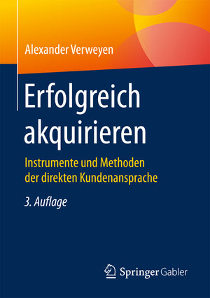 Buchcover Erfolgreich akquirieren | Alexander Verweyen | EAN 9783658141226 | ISBN 3-658-14122-0 | ISBN 978-3-658-14122-6