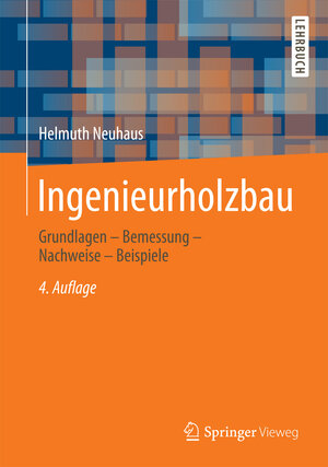 Buchcover Ingenieurholzbau | Helmuth Neuhaus | EAN 9783658141776 | ISBN 3-658-14177-8 | ISBN 978-3-658-14177-6