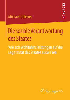Buchcover Die soziale Verantwortung des Staates | Michael Ochsner | EAN 9783658142377 | ISBN 3-658-14237-5 | ISBN 978-3-658-14237-7