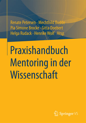 Buchcover Praxishandbuch Mentoring in der Wissenschaft  | EAN 9783658142674 | ISBN 3-658-14267-7 | ISBN 978-3-658-14267-4