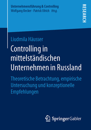 Buchcover Controlling in mittelständischen Unternehmen in Russland | Liudmila Häusser | EAN 9783658142780 | ISBN 3-658-14278-2 | ISBN 978-3-658-14278-0