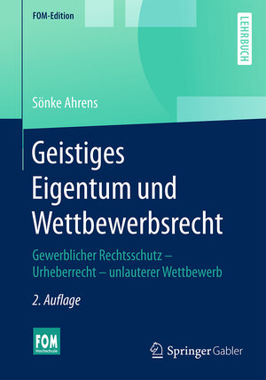 Buchcover Geistiges Eigentum und Wettbewerbsrecht | Sönke Ahrens | EAN 9783658143138 | ISBN 3-658-14313-4 | ISBN 978-3-658-14313-8