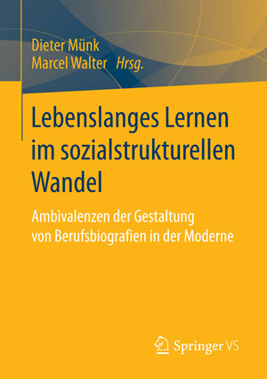 Buchcover Lebenslanges Lernen im sozialstrukturellen Wandel  | EAN 9783658143541 | ISBN 3-658-14354-1 | ISBN 978-3-658-14354-1