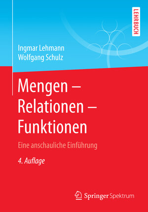 Buchcover Mengen – Relationen – Funktionen | Ingmar Lehmann | EAN 9783658143985 | ISBN 3-658-14398-3 | ISBN 978-3-658-14398-5
