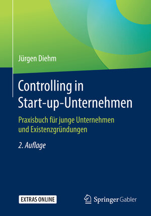 Buchcover Controlling in Start-up-Unternehmen | Jürgen Diehm | EAN 9783658144210 | ISBN 3-658-14421-1 | ISBN 978-3-658-14421-0