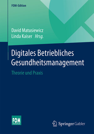 Buchcover Digitales Betriebliches Gesundheitsmanagement  | EAN 9783658145491 | ISBN 3-658-14549-8 | ISBN 978-3-658-14549-1