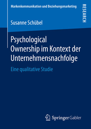 Buchcover Psychological Ownership im Kontext der Unternehmensnachfolge | Susanne Schübel | EAN 9783658146016 | ISBN 3-658-14601-X | ISBN 978-3-658-14601-6