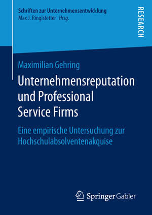 Buchcover Unternehmensreputation und Professional Service Firms | Maximilian Gehring | EAN 9783658146153 | ISBN 3-658-14615-X | ISBN 978-3-658-14615-3