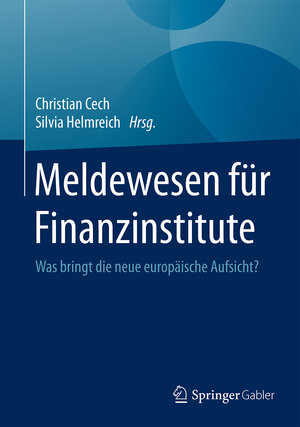 Buchcover Meldewesen für Finanzinstitute  | EAN 9783658146160 | ISBN 3-658-14616-8 | ISBN 978-3-658-14616-0
