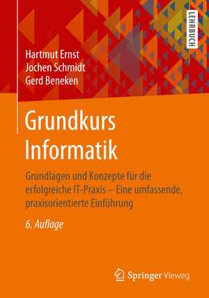 Buchcover Grundkurs Informatik | Hartmut Ernst | EAN 9783658146337 | ISBN 3-658-14633-8 | ISBN 978-3-658-14633-7