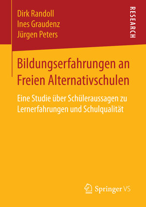 Buchcover Bildungserfahrungen an Freien Alternativschulen | Dirk Randoll | EAN 9783658146368 | ISBN 3-658-14636-2 | ISBN 978-3-658-14636-8