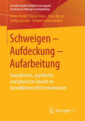 Buchcover Schweigen – Aufdeckung – Aufarbeitung | Heiner Keupp | EAN 9783658146535 | ISBN 3-658-14653-2 | ISBN 978-3-658-14653-5