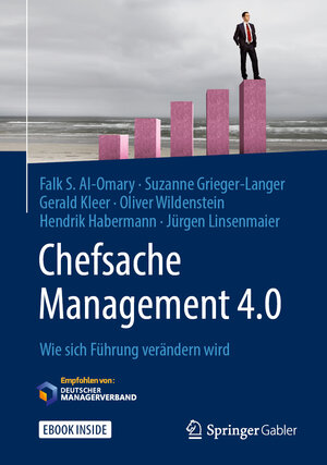 Buchcover Chefsache Management 4.0 | Falk S. Al-Omary | EAN 9783658146641 | ISBN 3-658-14664-8 | ISBN 978-3-658-14664-1
