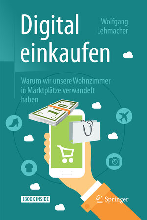 Buchcover Digital einkaufen | Wolfgang Lehmacher | EAN 9783658147334 | ISBN 3-658-14733-4 | ISBN 978-3-658-14733-4